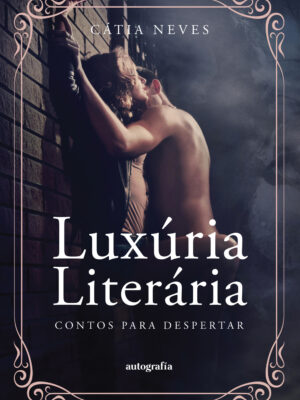Luxúria Literária: Contos para Despertar