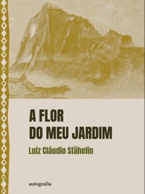A Flor do meu Jardim
