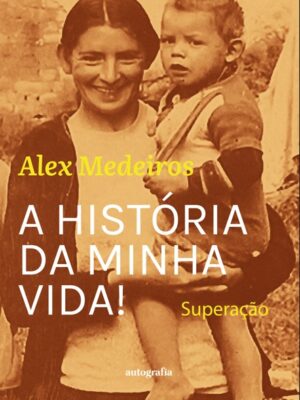 A história da minha vida!: Superação