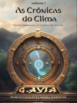 As Crônicas do Clima – Descobrindo o Livro de Gaya: Volume 1 colorido