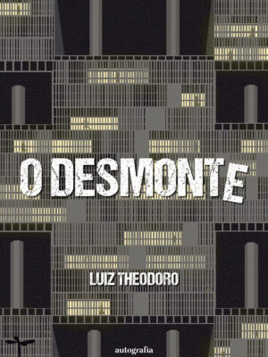 O desmonte