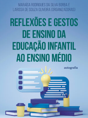 Reflexões e Gestos de Ensino da Educação Infantil ao Ensino Médio