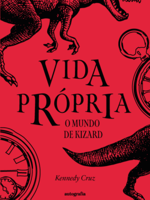 Vida própria: O mundo de Kizard