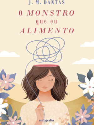 O monstro que eu alimento