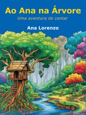 Ao Ana na árvore: uma aventura de contar