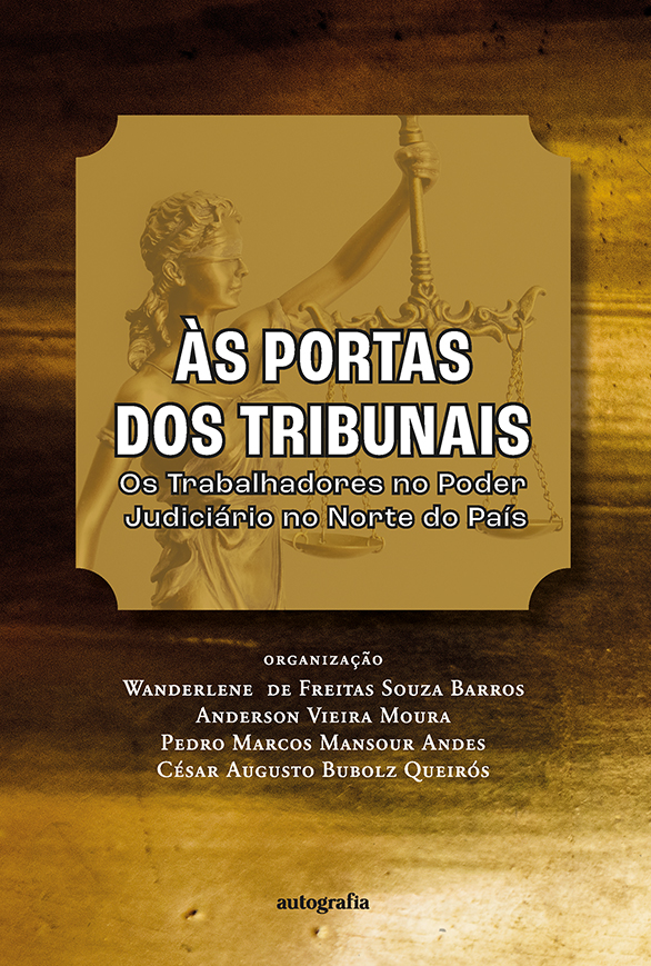 Às Portas dos Tribunais: Os Trabalhadores no Poder Judiciário no Norte do País
