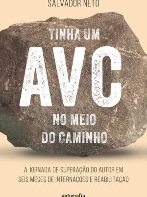 Tinha um AVC no meio do caminho: a jornada de superação do autor em seis meses de internações e reabilitação