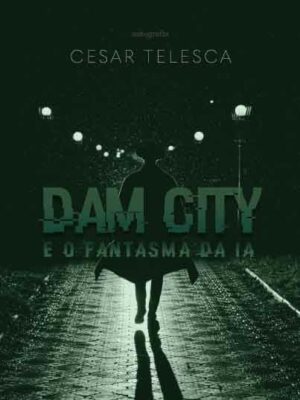 Dam City: e o fantasma da IA