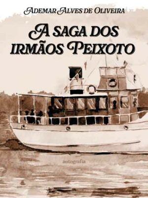 A saga dos irmãos Peixoto