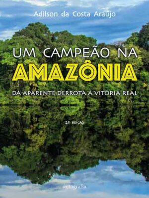 Um Campeão na Amazônia