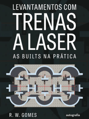 Levantamentos com trenas a laser: As builts na prática