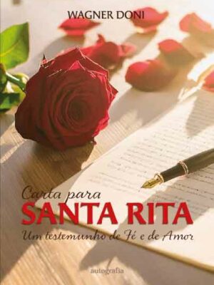 Carta para Santa Rita: Um Testemunho de Fé e de Amor