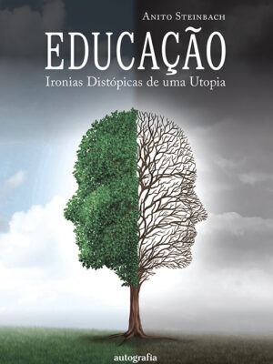 Educação: ironias distópicas de uma utopia