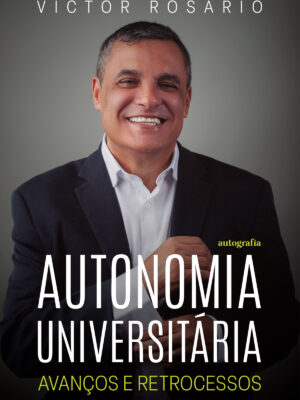 Autonomia Universitária: Avanços e retrocessos
