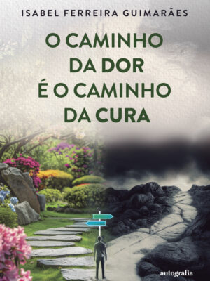 O caminho da dor é o caminho da cura