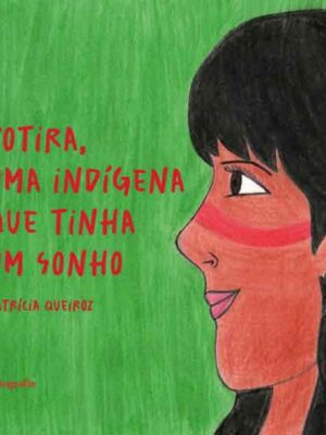 Potira, uma indígena que tinha um sonho