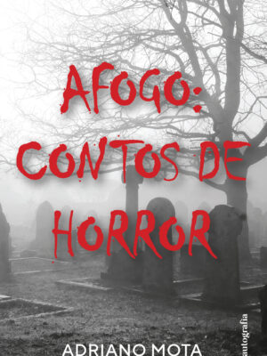 Afogo: Contos de horror