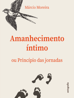 Amanhecimento íntimo ou princípio das jornadas