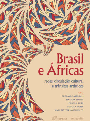 Brasil e Áfricas: redes, circulação cultural e trânsitos artísticos