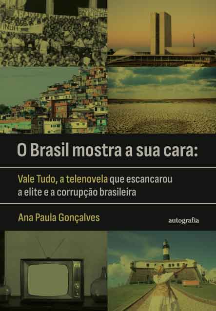 O Brasil mostra a sua cara: Vale Tudo, a telenovela que escancarou a elite e a corrupção brasileira