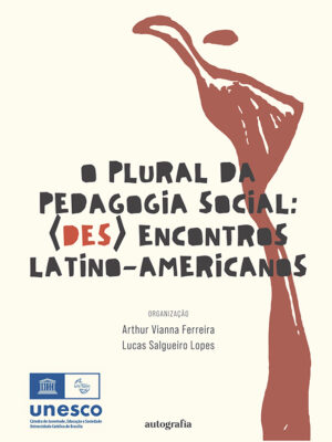 O plural da pedagogia social: (des)encontros latino-americanos