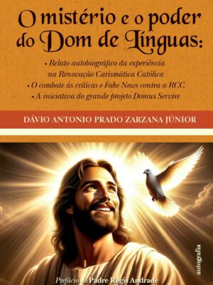 O Mistério e o poder do Dom de línguas