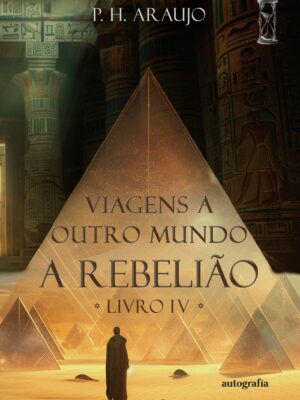 Viagens a Outro Mundo: A Rebelião