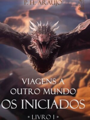 Viagens a Outro Mundo: Os Iniciados