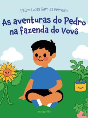 As aventuras do Pedro na fazenda do Vovô