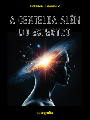 A Centelha Além do Espectro