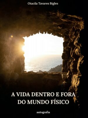 A Vida dentro e fora do Mundo Físico
