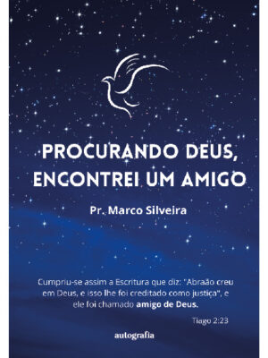 Procurando Deus, encontrei um amigo