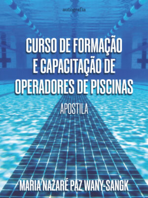 Curso de formação e capacitação de operadores de piscinas: apostila