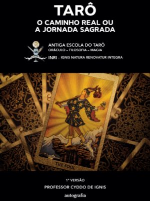 Tarô: O Caminho Real ou A Jornada Sagrada