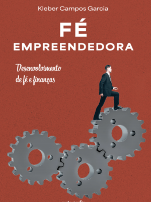 Fé Empreendedora: Fé e finanças