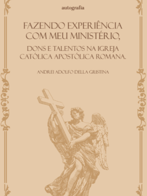 Fazendo experiência com meu ministério, dons e talentos na igreja católica apostólica romana