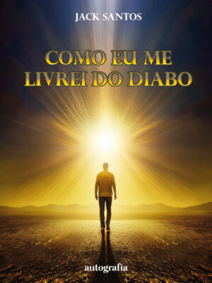Como eu me Livrei do diabo