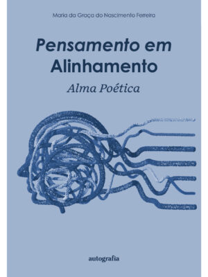 Pensamento em Alinhamento: Alma Poética
