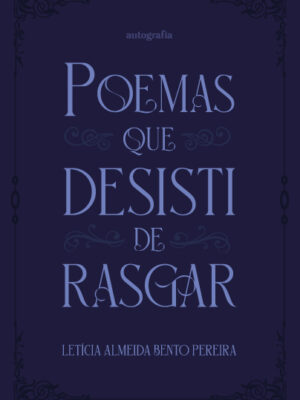 Poemas que desisti de rasgar