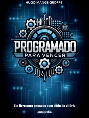 Programado para vencer: Um livro para pessoas com sede de vitória