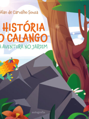 A história do calango: uma aventura no jardim