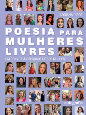 Poesia para mulheres livres: um convite à liberdade de ser mulher