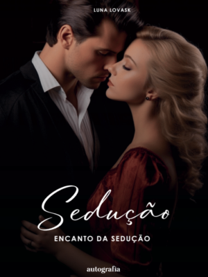 Sedução: Encanto da Sedução