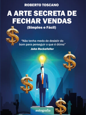 A Arte Secreta de Fechar Vendas