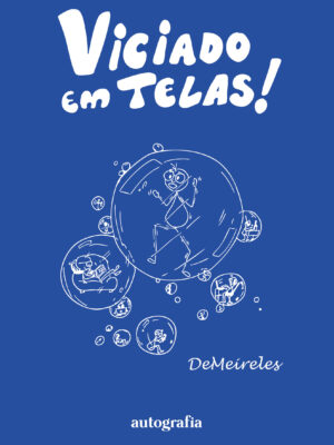 Viciado em telas!