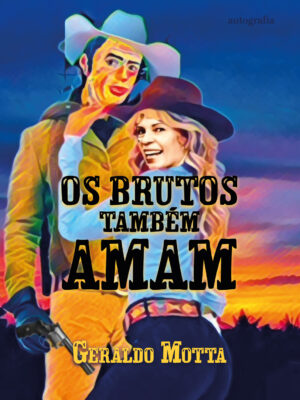 Os brutos também amam