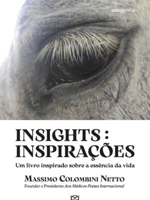 Insights: Inspirações – Um livro inspirado sobre a essência da vida