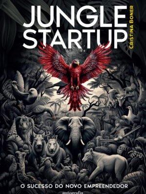 Jungle Startup: o sucesso do novo empreendedor