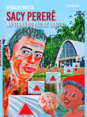 ​​SACY PERERÊ NA TERRA DO PÃO DE QUEIJO​