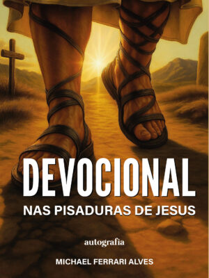 Nas Pisaduras de Jesus: Devocional